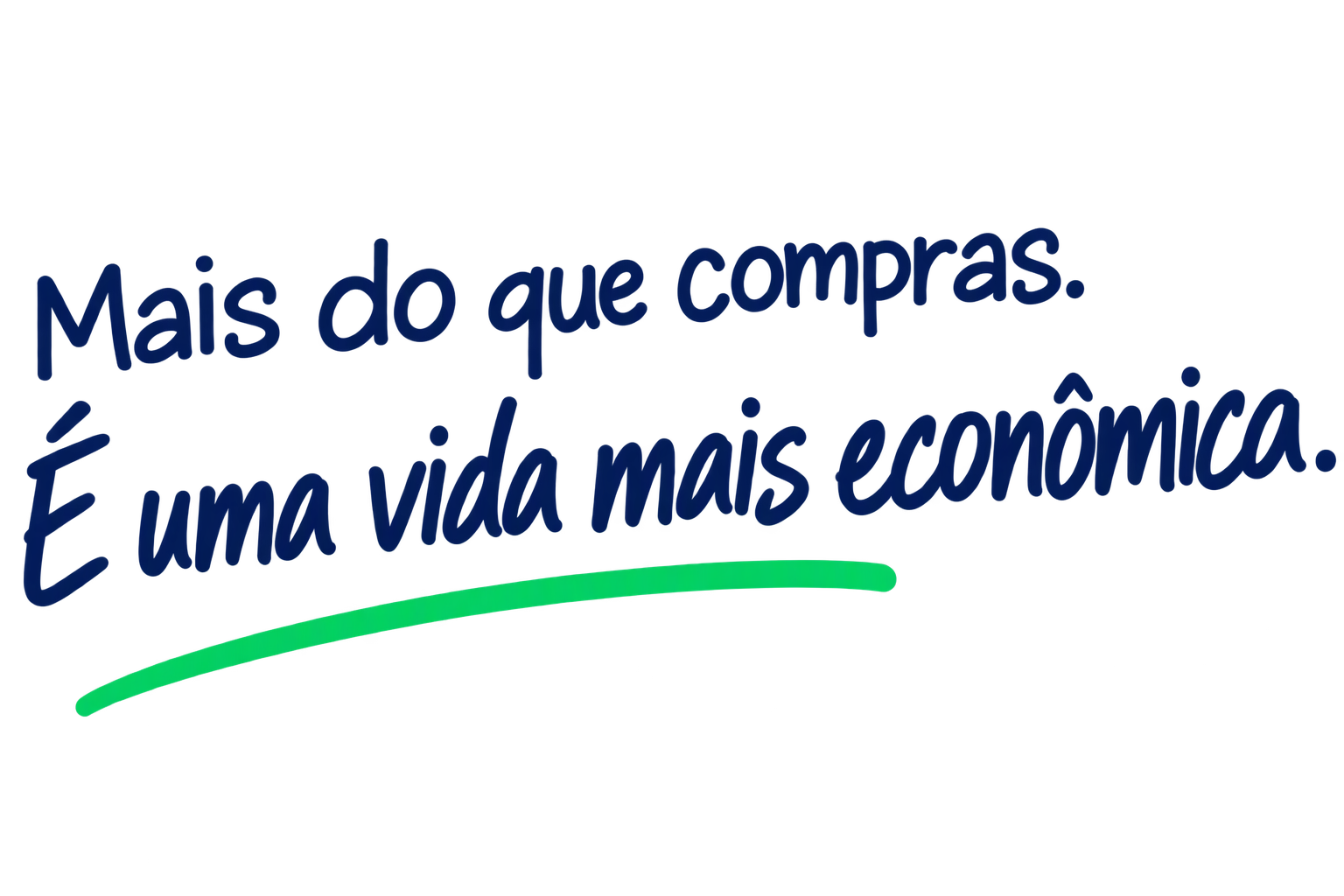 Mais do que compras. É uma vida mais econômica.